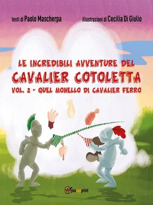 cover image of Le Incredibili Avventure del Cavalier Cotoletta Volume II
